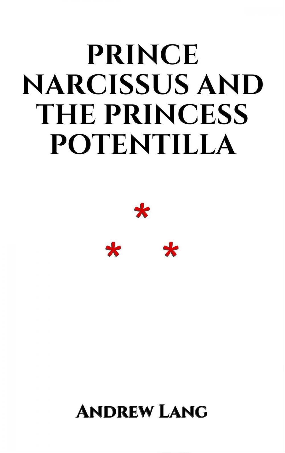 Big bigCover of Prince Narcissus and the Princess Potentilla