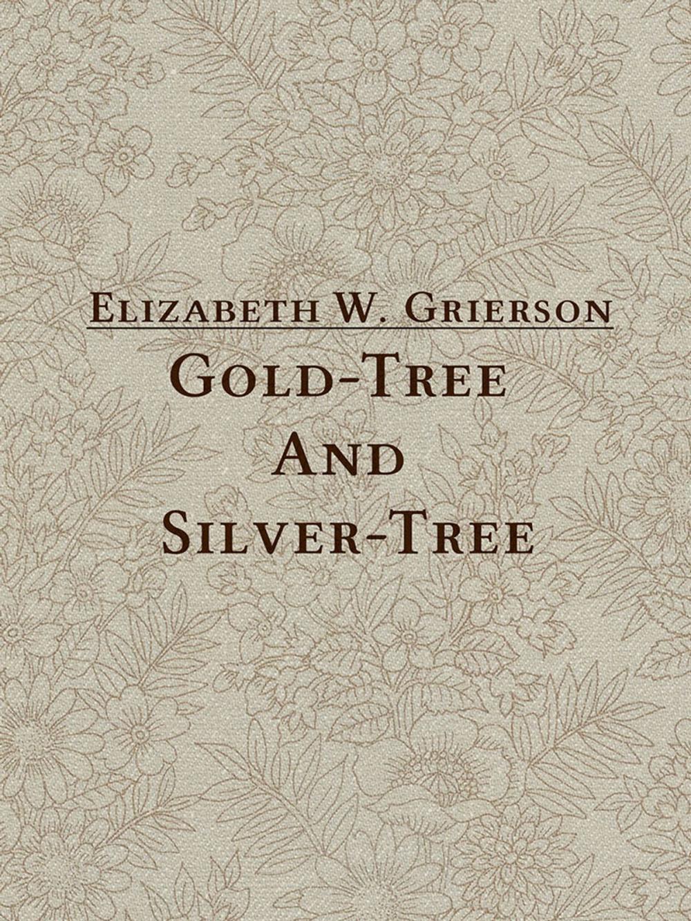 Big bigCover of Gold-Tree And Silver-Tree