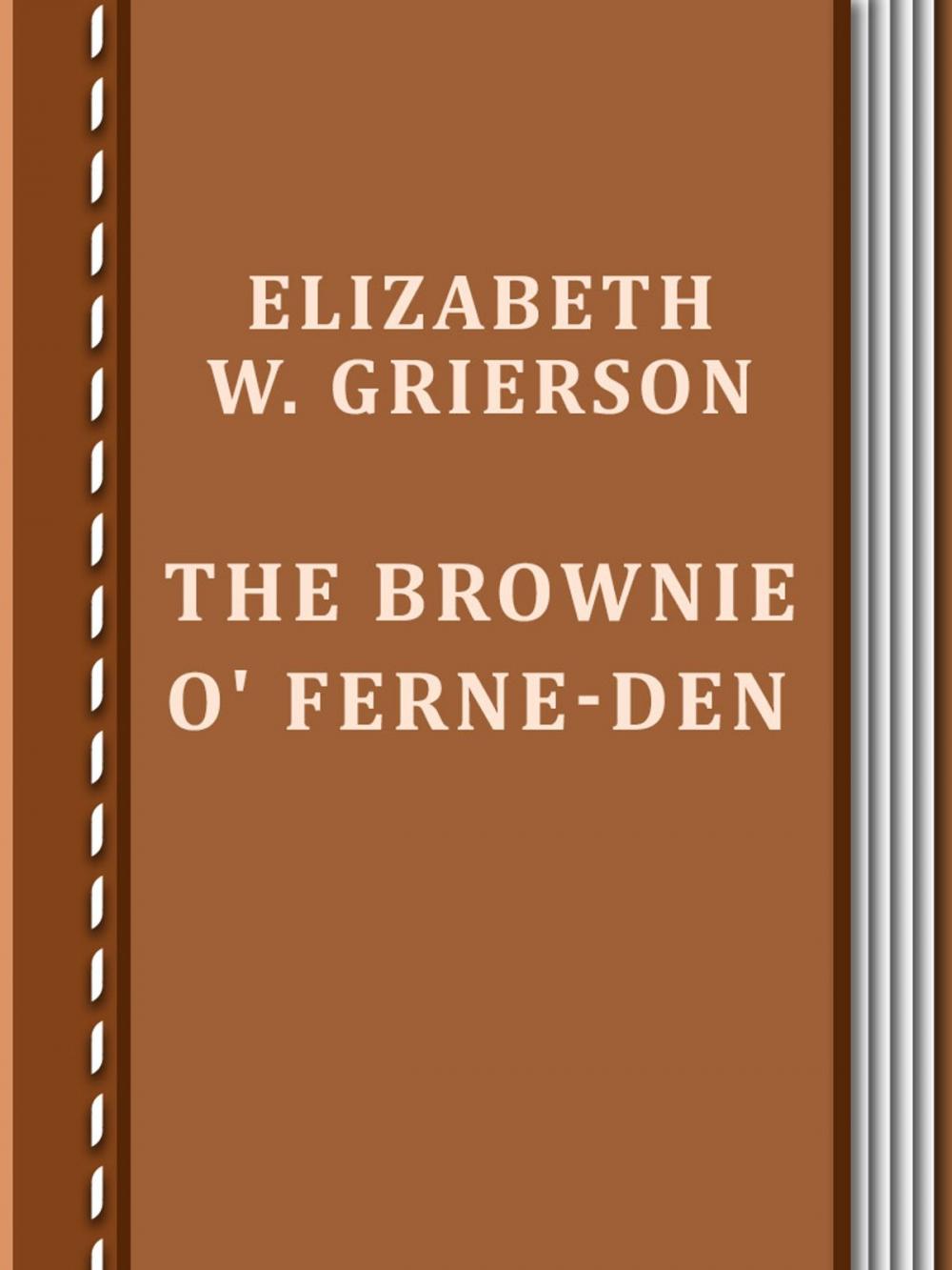 Big bigCover of The Brownie O' Ferne-Den