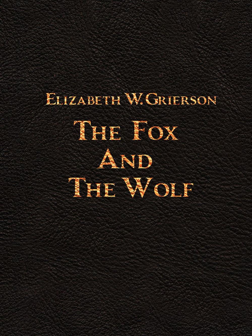 Big bigCover of The Fox And The Wolf