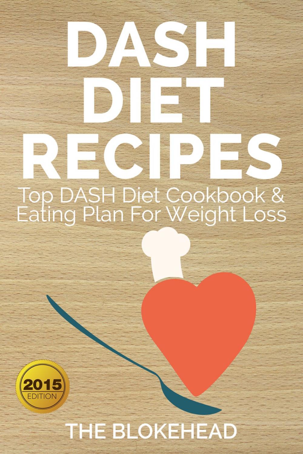 Big bigCover of Dash Diet Recipes Top DASH Diet Cookbook & Eating Plan For Weight Loss