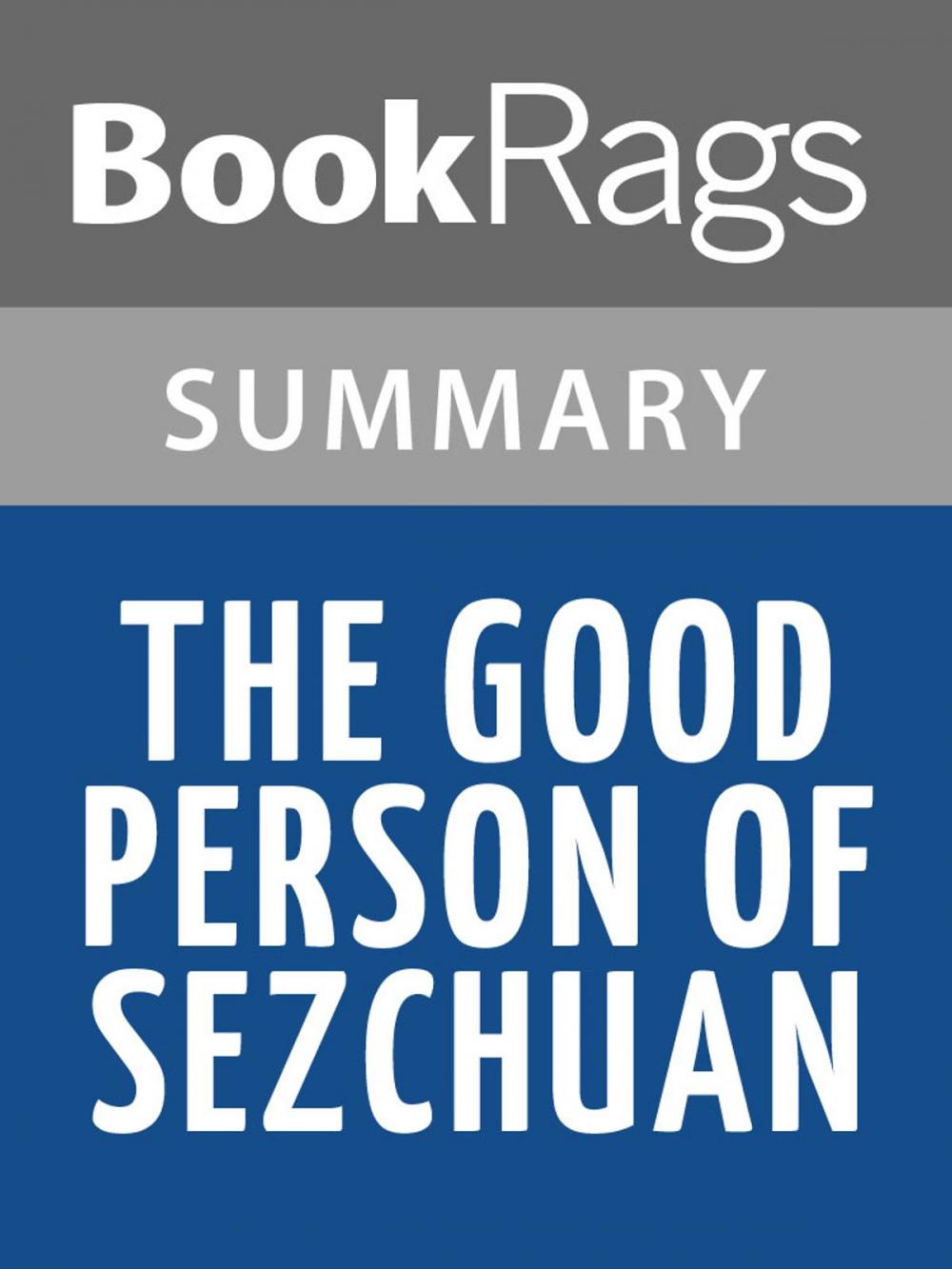 Big bigCover of The Good Person of Szechuan by Bertolt Brecht Summary & Study Guide