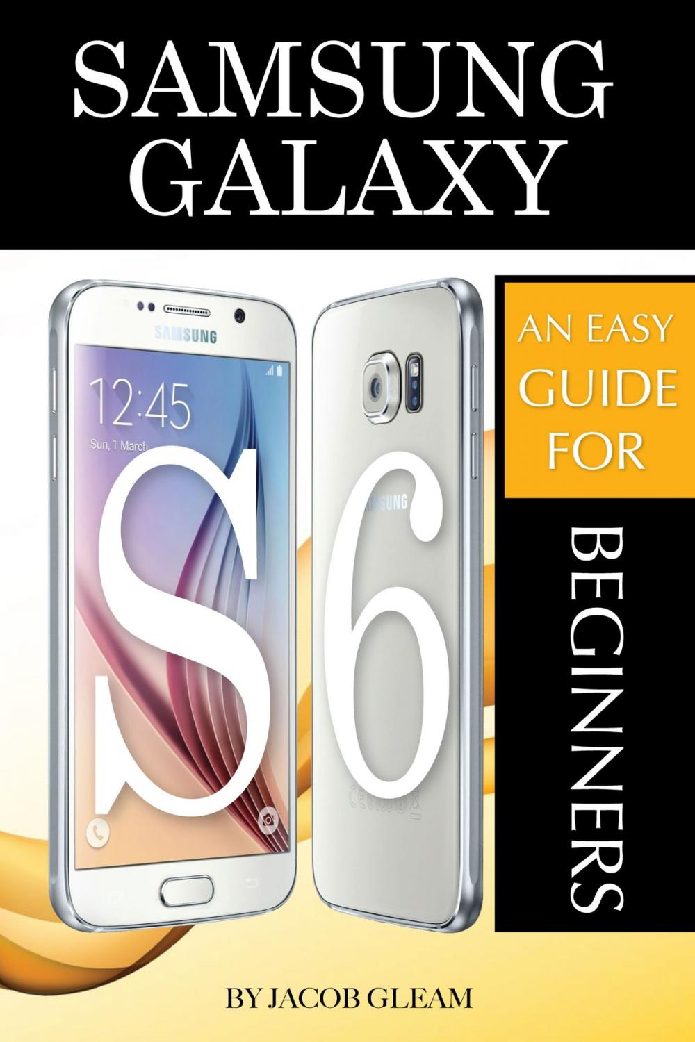 Big bigCover of Samsung Galaxy S6: An Easy Guide for Beginners