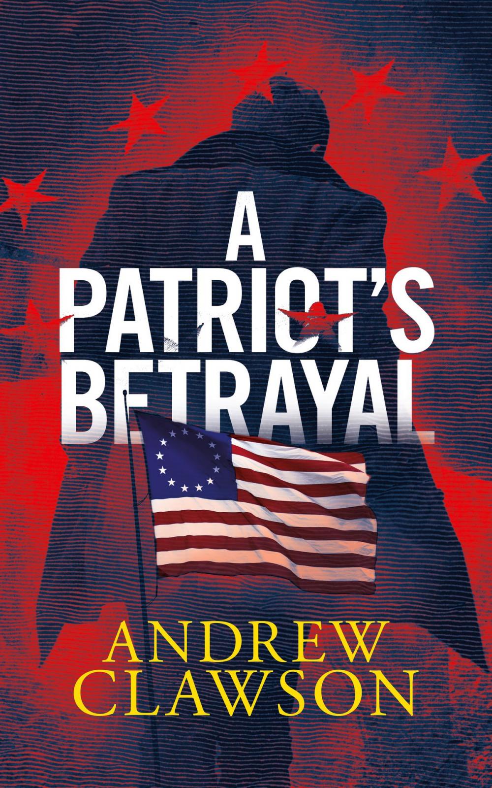 Big bigCover of A Patriot's Betrayal