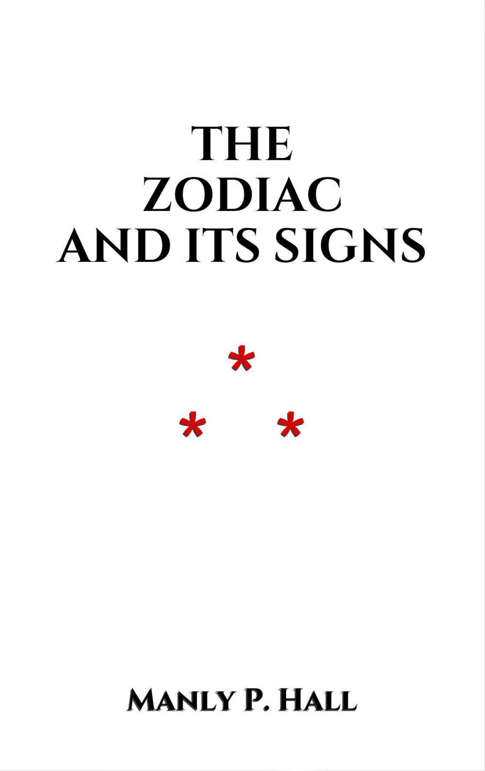 Big bigCover of The Zodiac and Its Signs