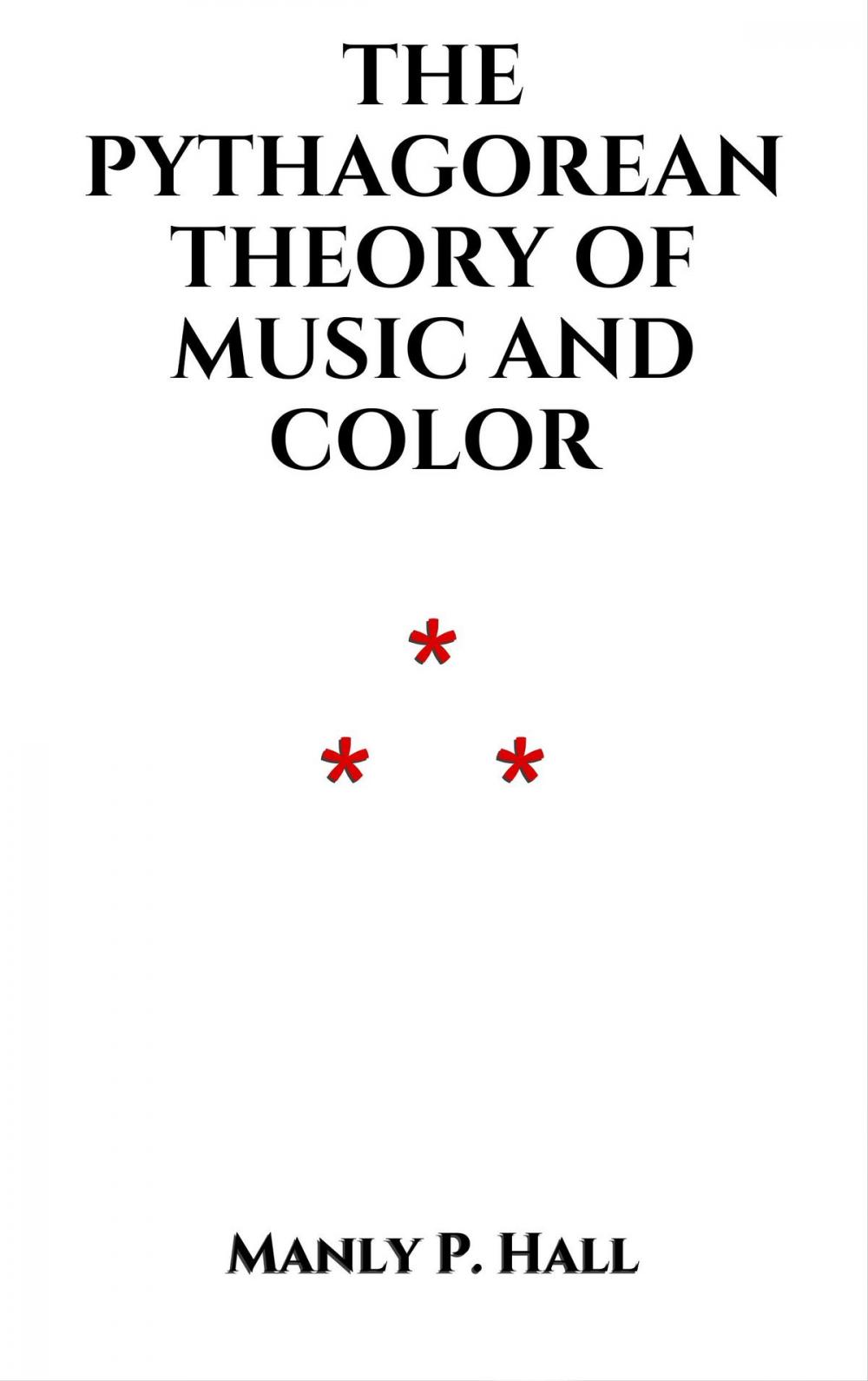 Big bigCover of The Pythagorean Theory of Music and Color