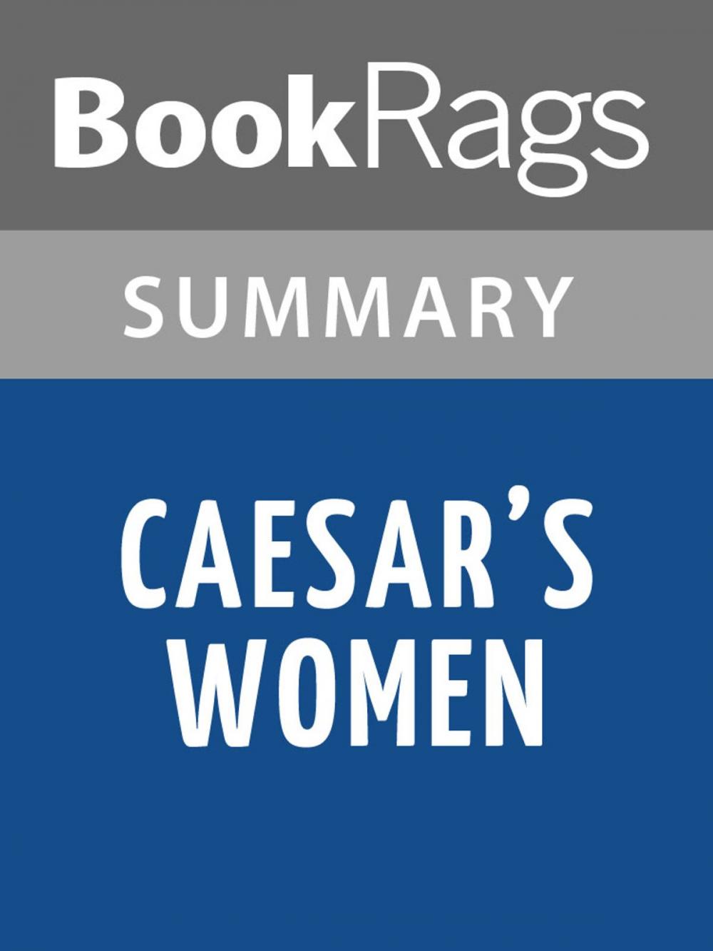 Big bigCover of Caesar's Women by Colleen McCullough Summary & Study Guide