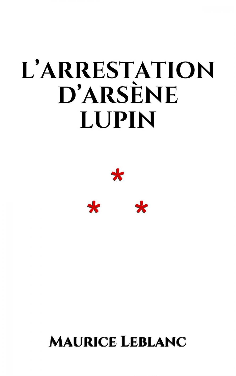 Big bigCover of L’arrestation d’Arsène Lupin