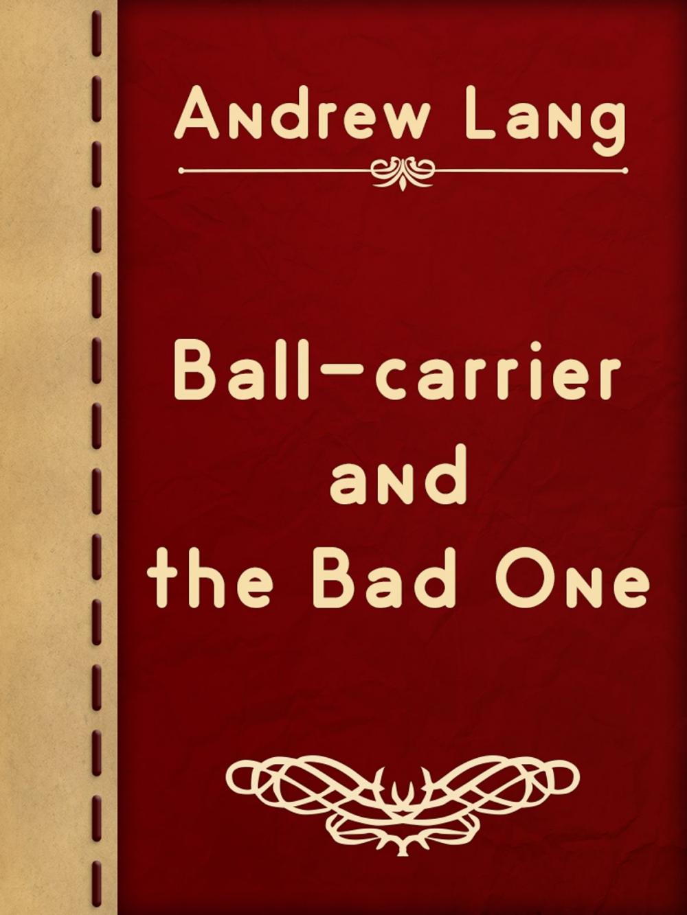 Big bigCover of Ball-carrier and the Bad One