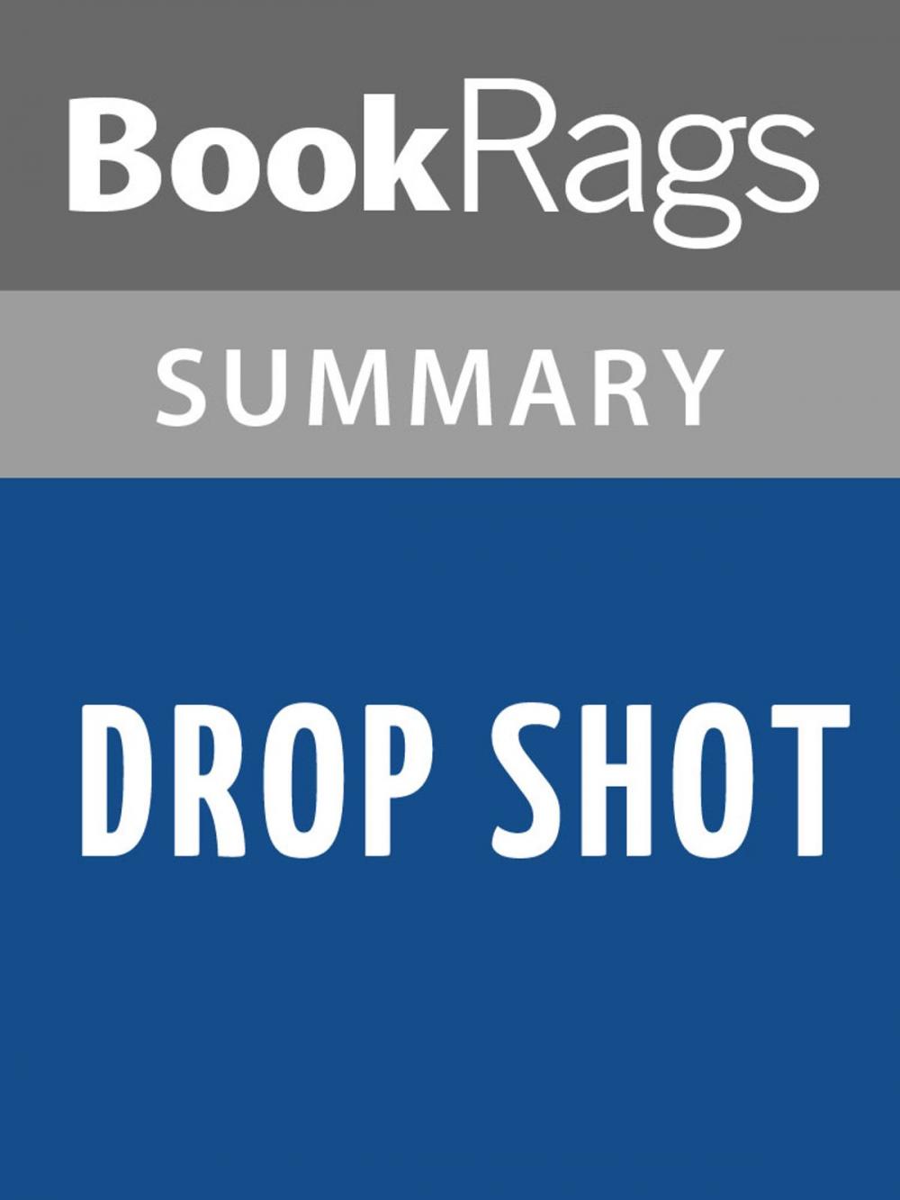 Big bigCover of Drop Shot by Harlan Coben Summary & Study Guide