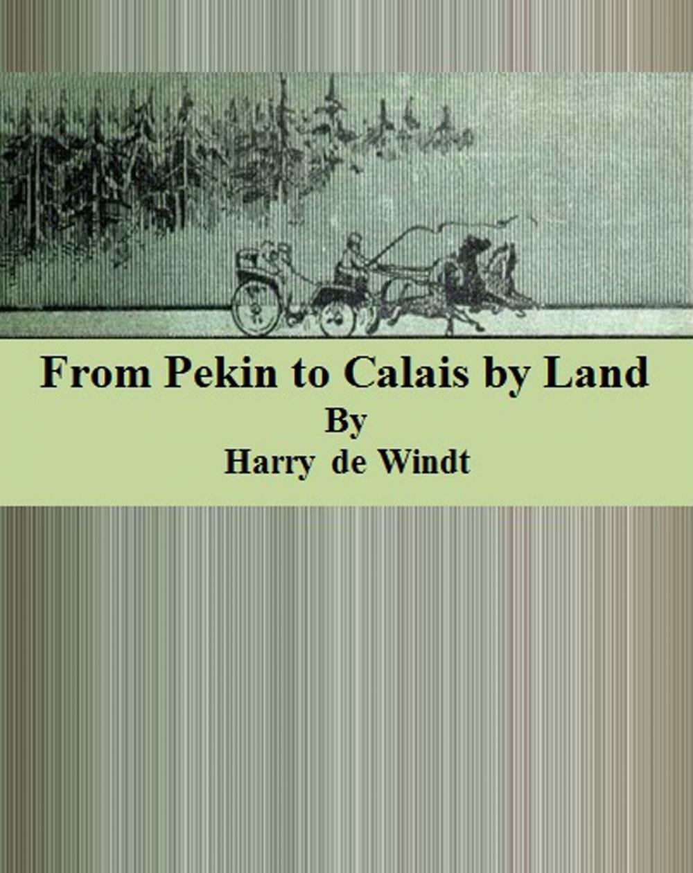 Big bigCover of From Pekin to Calais by Land