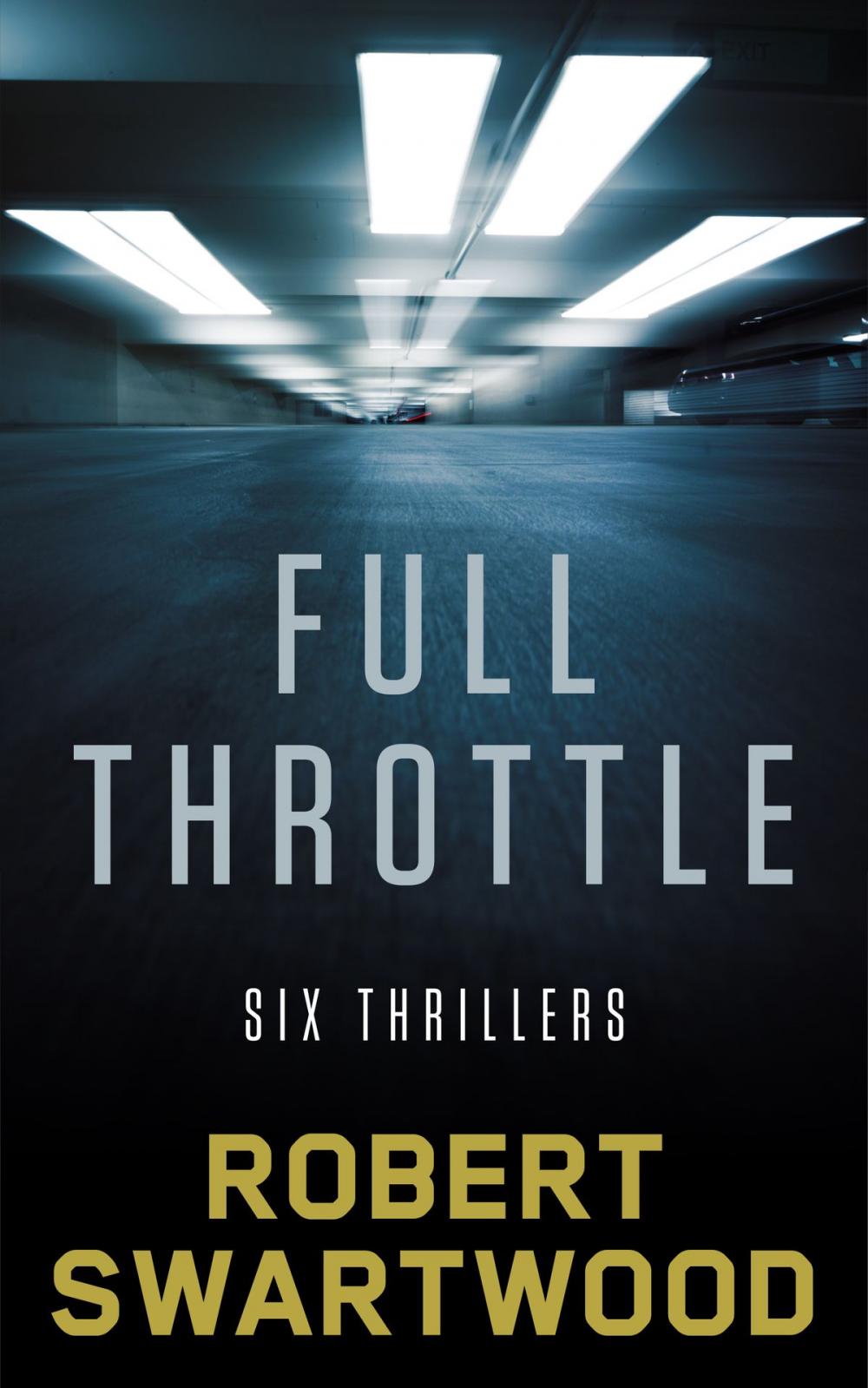 Big bigCover of Full Throttle: Six Thrillers