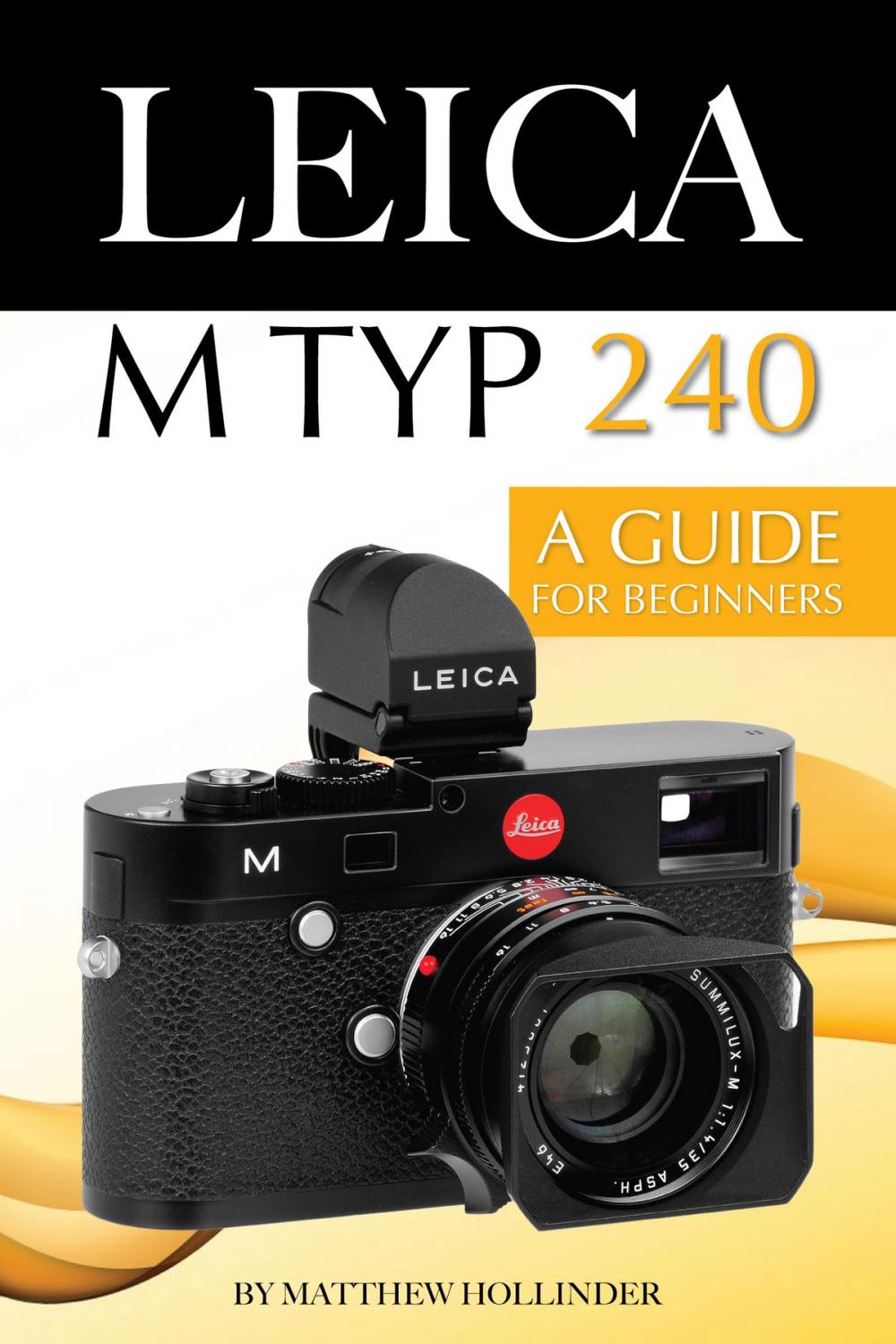 Big bigCover of Leica M Typ 240: A Guide for Beginners