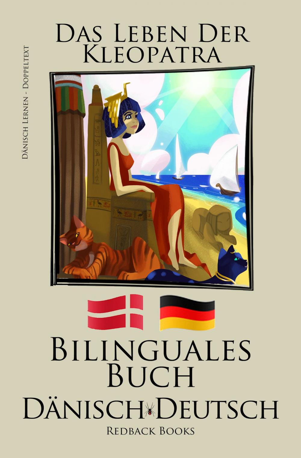 Big bigCover of Dänisch Lernen - Bilinguales Buch (Dänisch - Deutsch) Das Leben der Kleopatra
