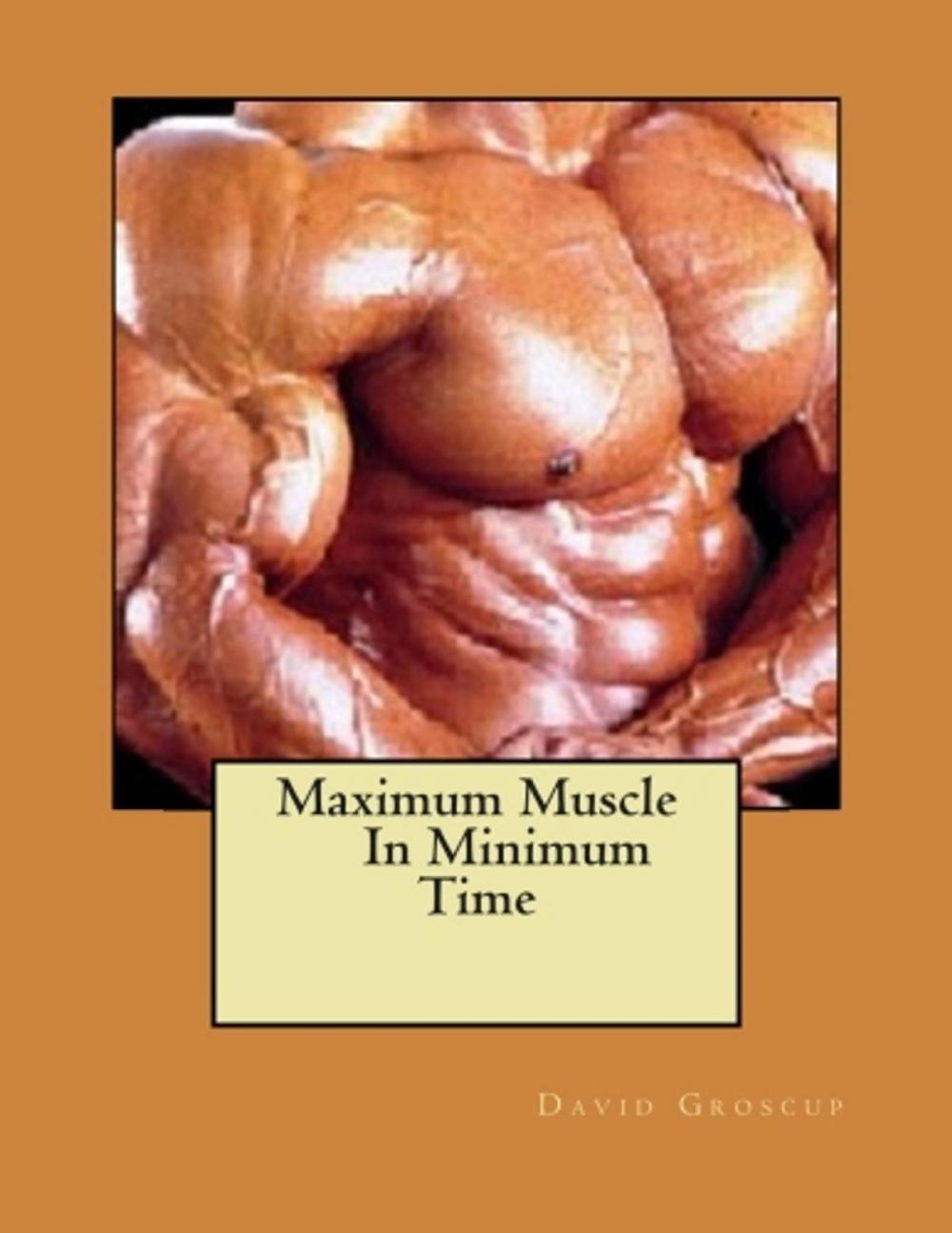 Big bigCover of Maximum Muscle In Minimum Time
