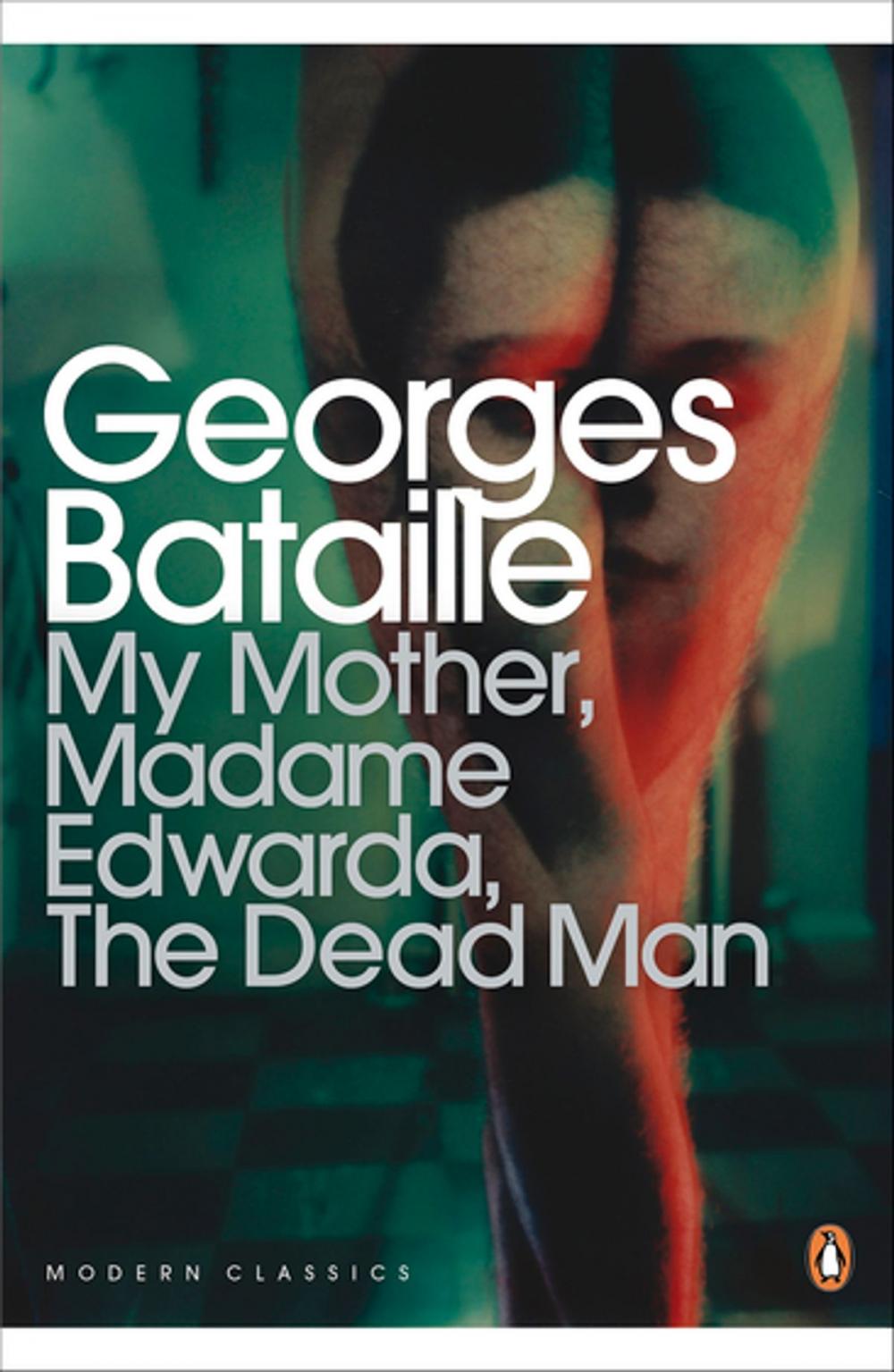 Big bigCover of My Mother, Madame Edwarda, The Dead Man