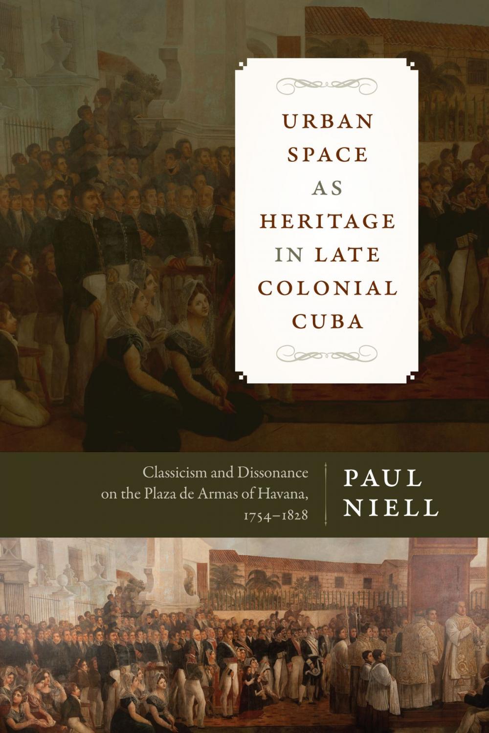 Big bigCover of Urban Space as Heritage in Late Colonial Cuba