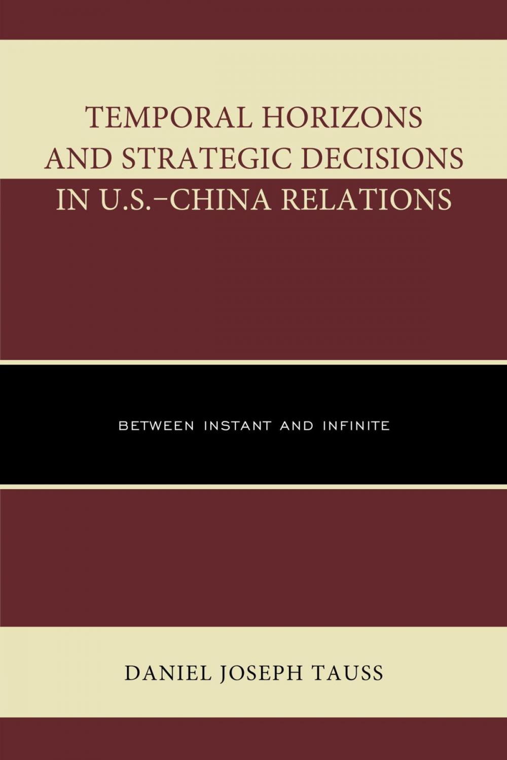 Big bigCover of Temporal Horizons and Strategic Decisions in U.S.–China Relations
