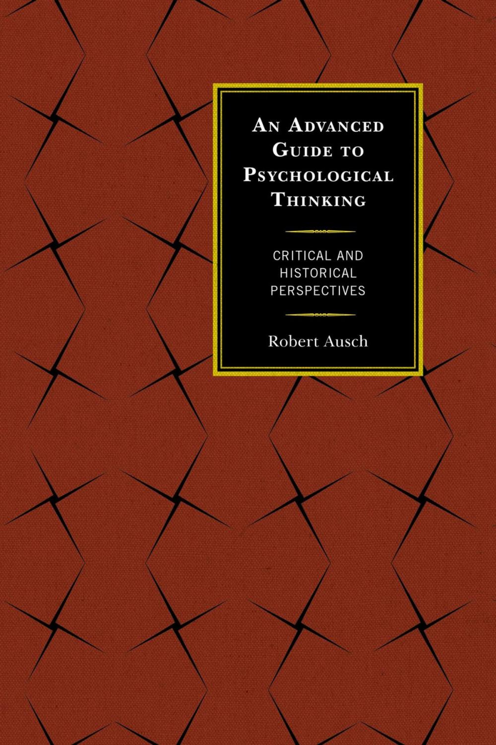 Big bigCover of An Advanced Guide to Psychological Thinking