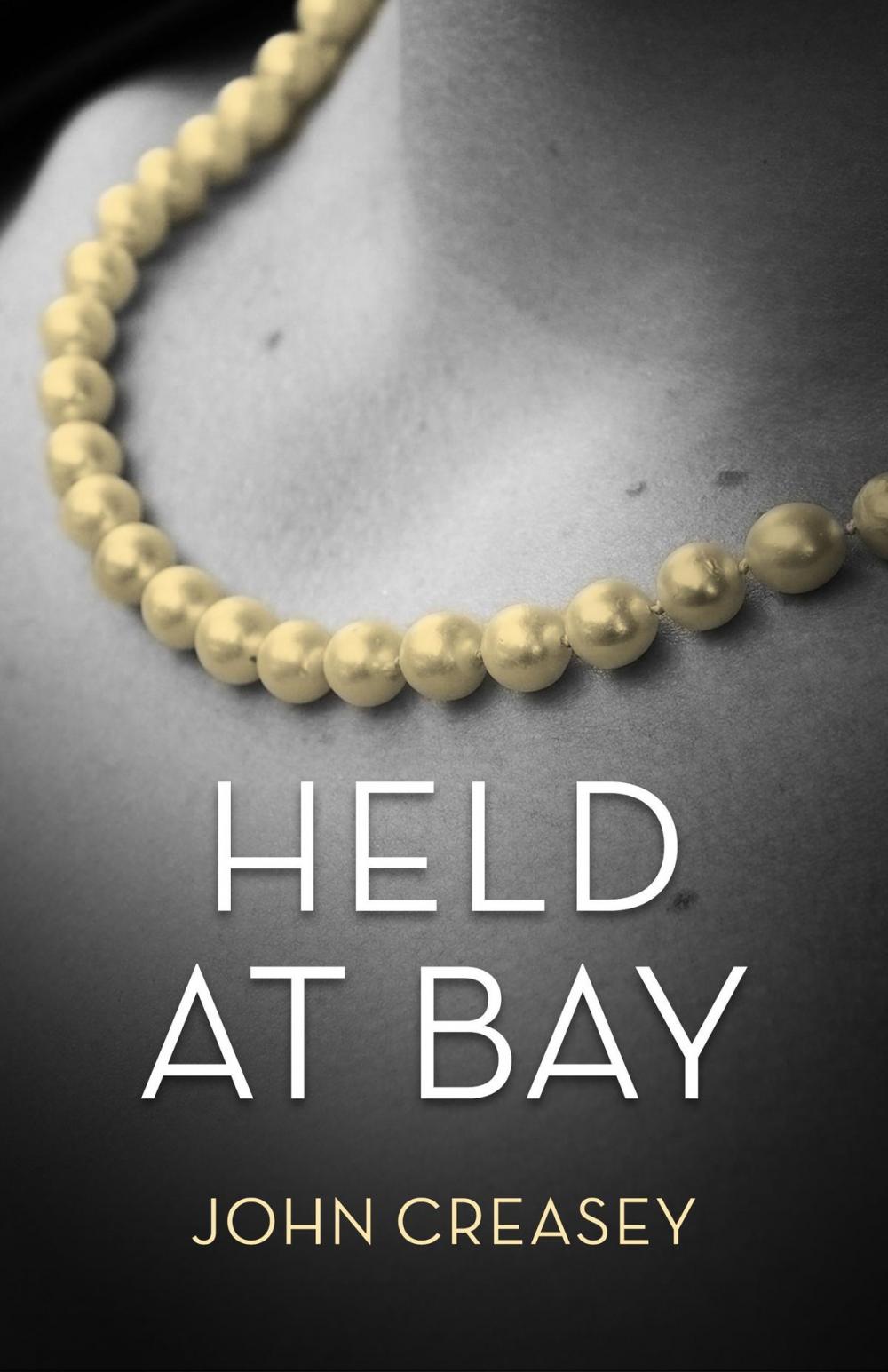 Big bigCover of Held At Bay: (Writing as Anthony Morton)