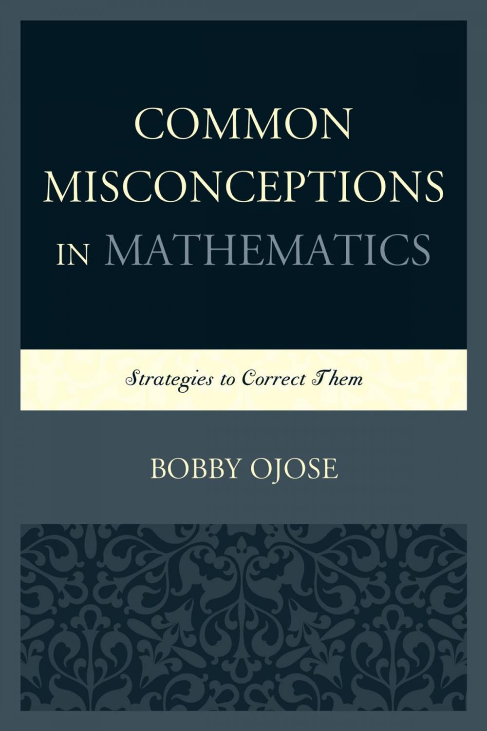 Big bigCover of Common Misconceptions in Mathematics