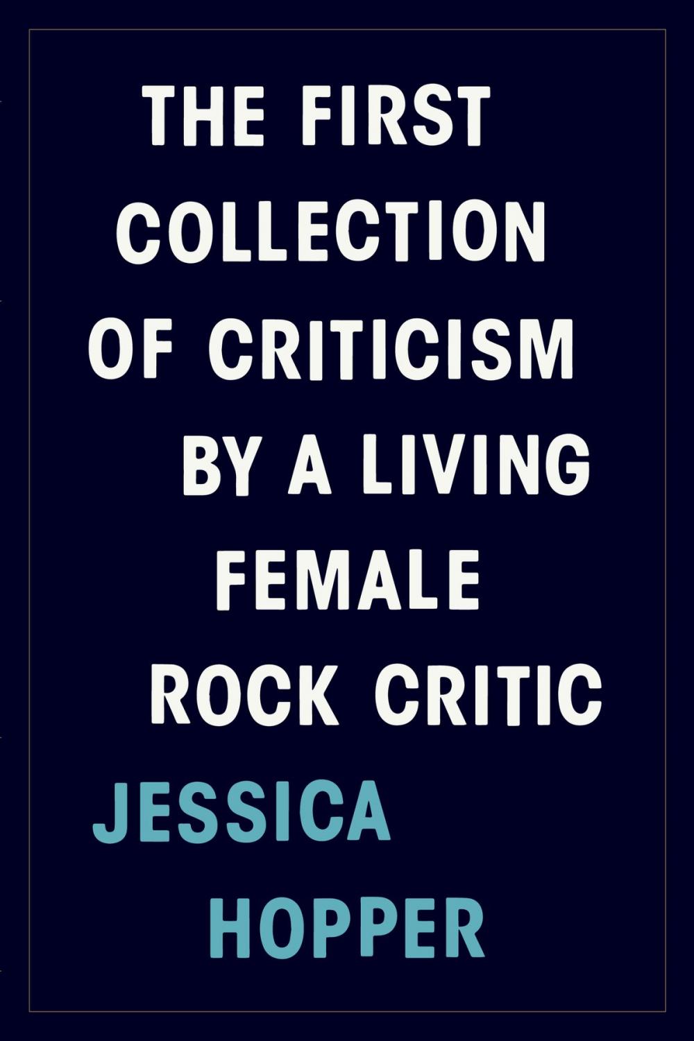Big bigCover of The First Collection of Criticism by a Living Female Rock Critic