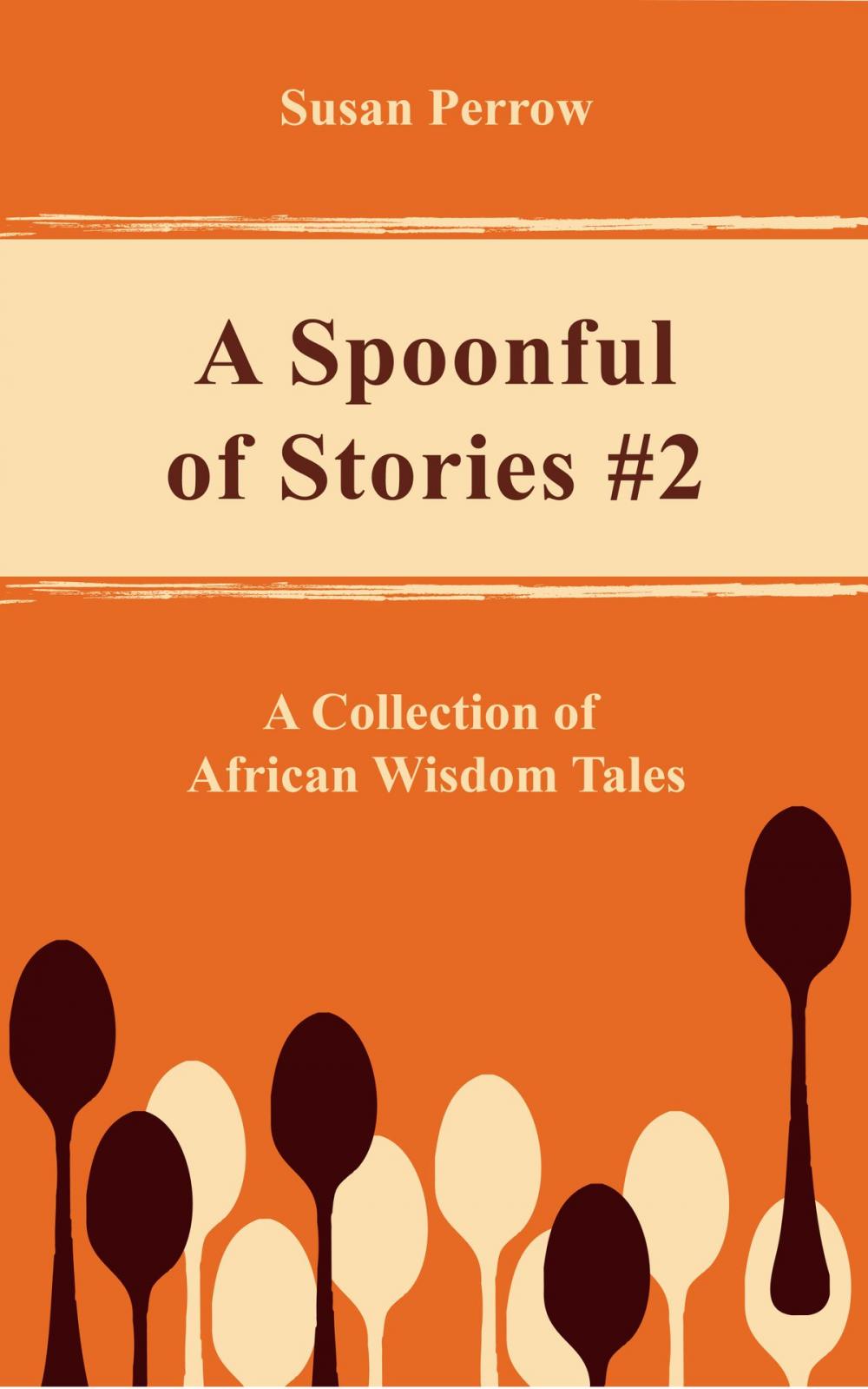 Big bigCover of A SPOONFUL OF STORIES #2