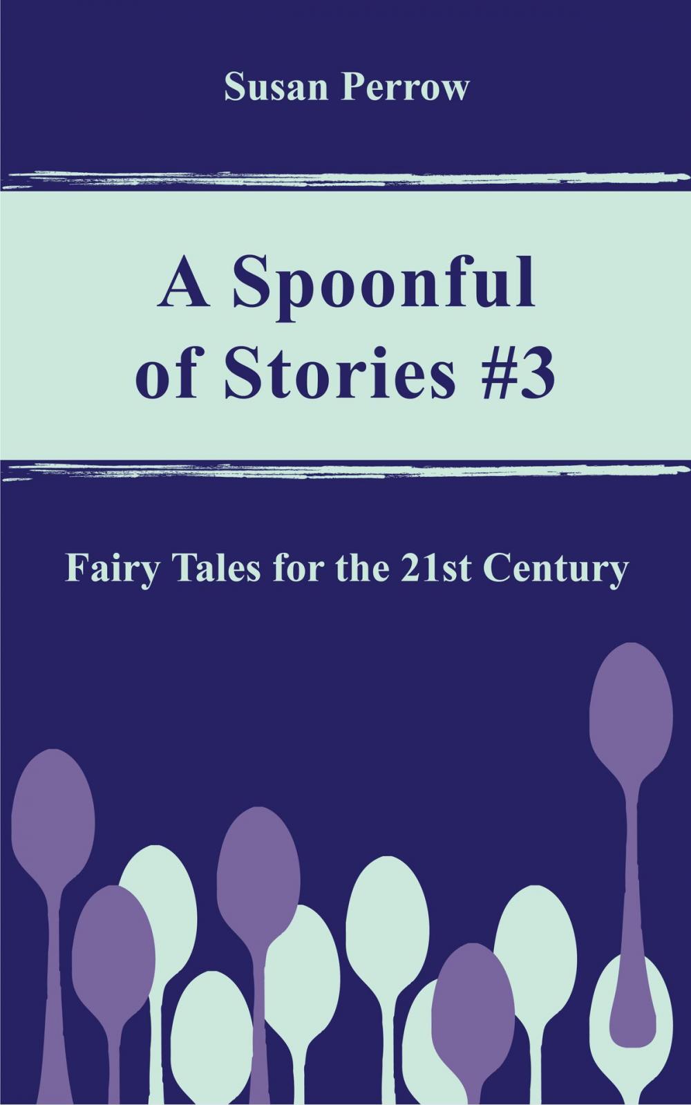 Big bigCover of A SPOONFUL OF STORIES #3