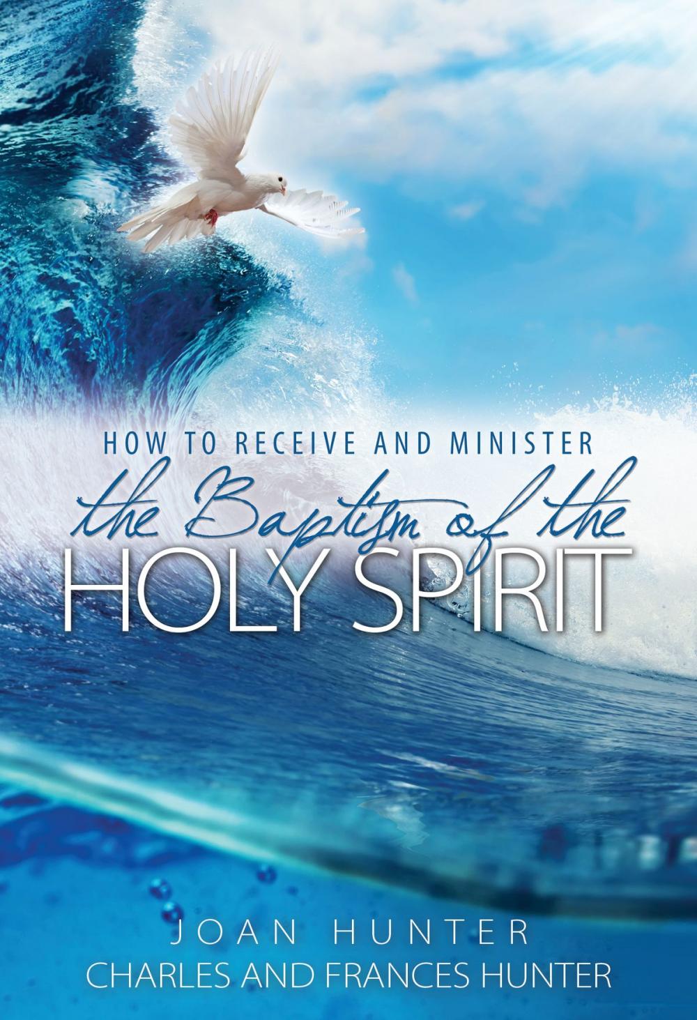 Big bigCover of How to Receive and Minister the Baptism of the Holy Spirit