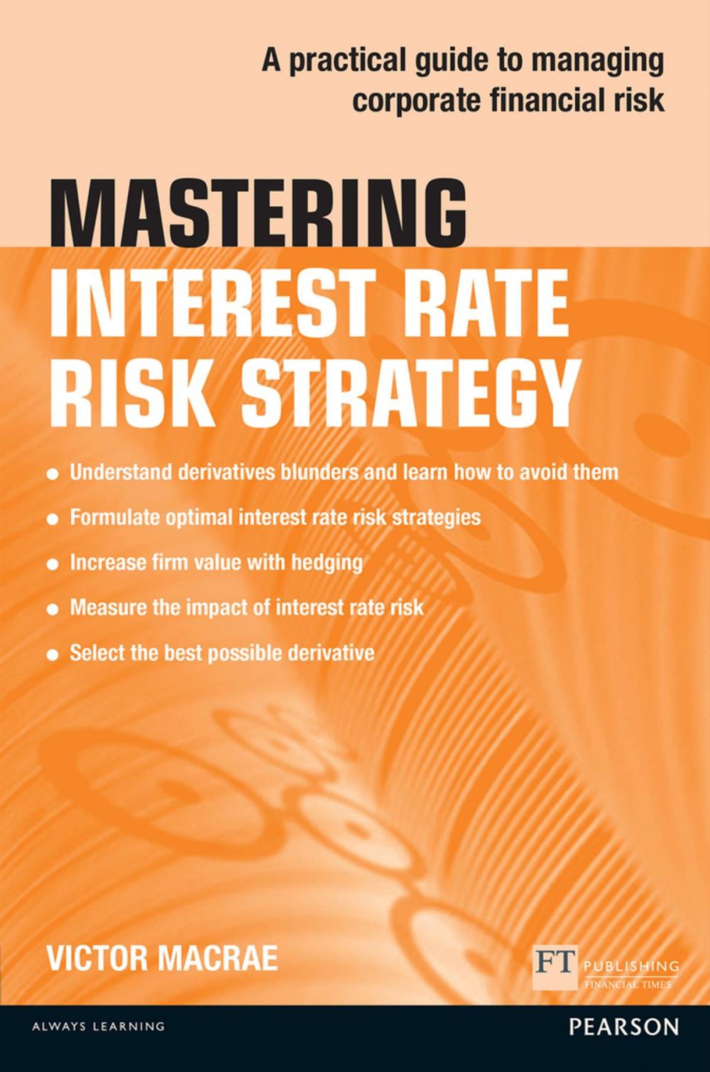 Big bigCover of Mastering Interest Rate Risk Strategy