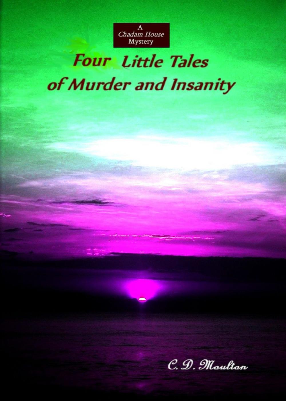 Big bigCover of Four Little Tales of Murder and Insanity