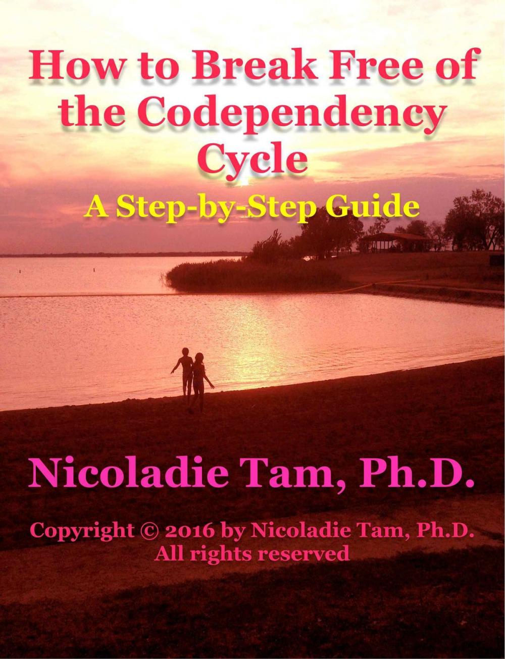 Big bigCover of How to Break Free of the Codependency Cycle: A Step-by-Step Guide