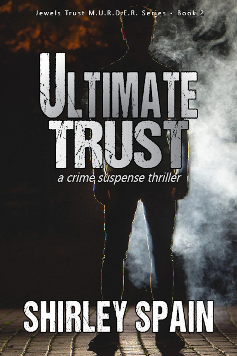 Big bigCover of Ultimate Trust - (Book 2 of 6 in the dark and chilling Jewels Trust M.U.R.D.E.R. Series)