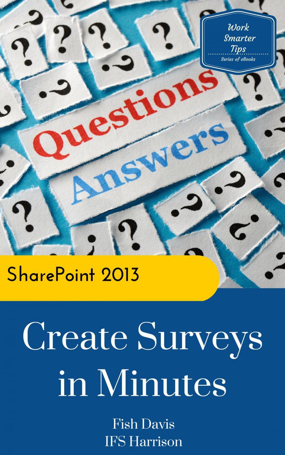 Big bigCover of SharePoint 2013: Create Surveys in Minutes