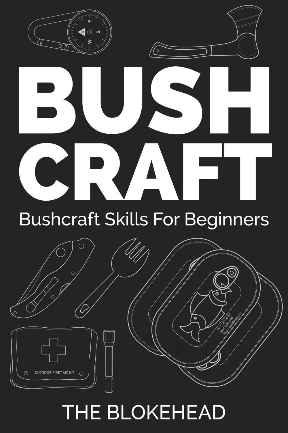 Big bigCover of Bushcraft: Bushcraft Skills For Beginners