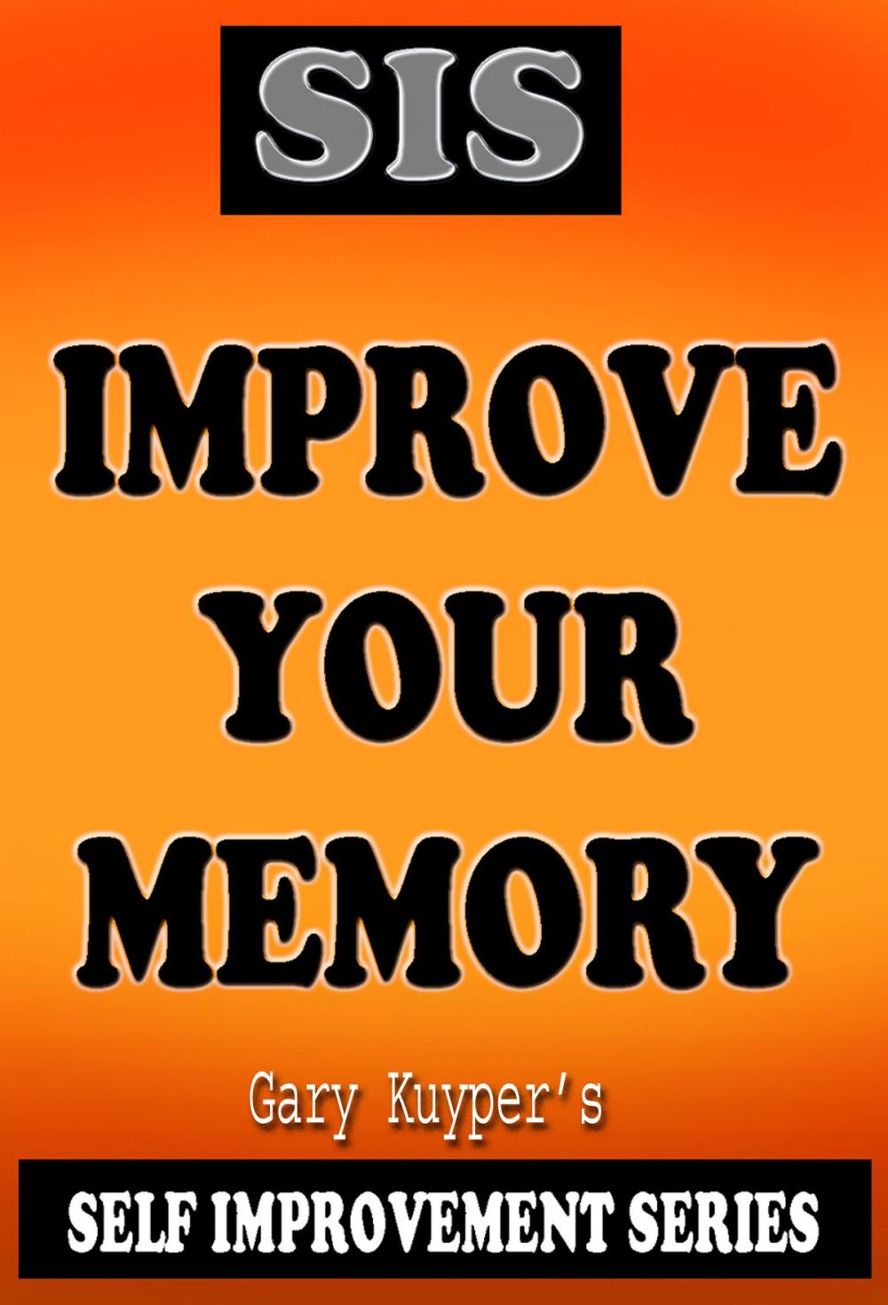 Big bigCover of Self Improvement Series: Improve Your Memory