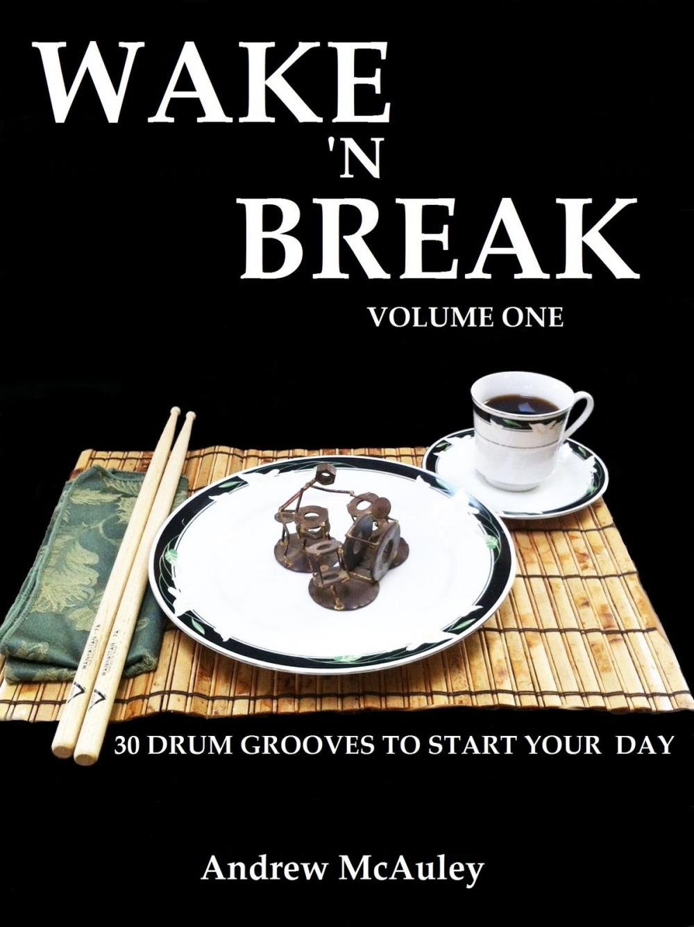 Big bigCover of Wake 'N Break Volume 1: 30 Drum Grooves To Start Your Day