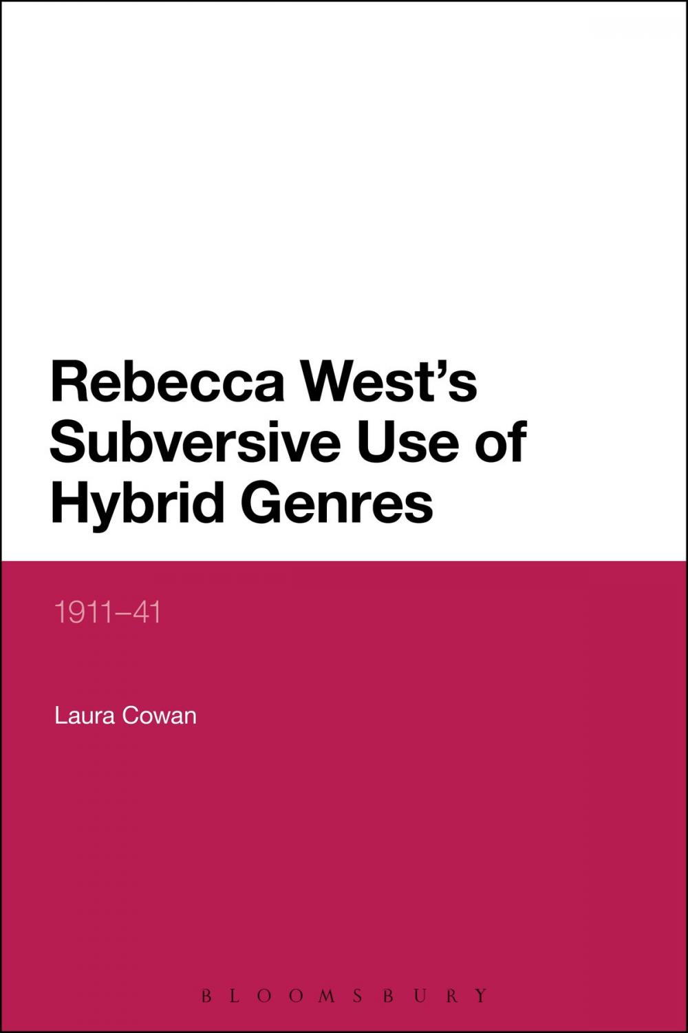 Big bigCover of Rebecca West's Subversive Use of Hybrid Genres