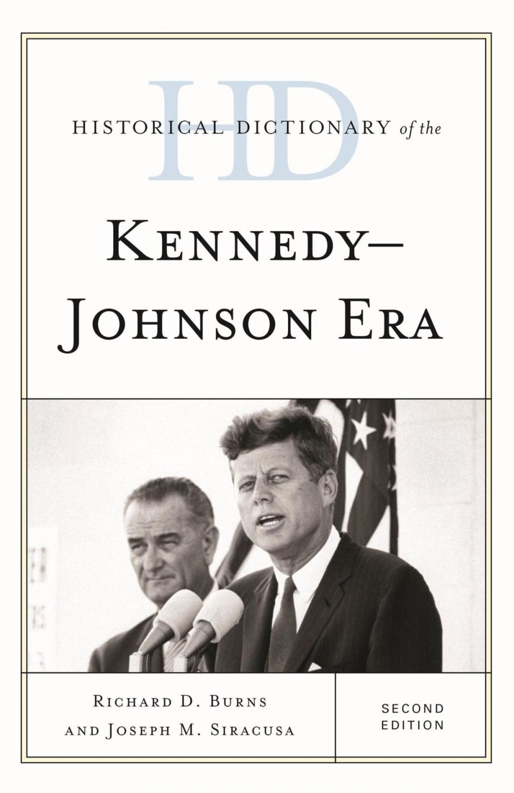 Big bigCover of Historical Dictionary of the Kennedy-Johnson Era