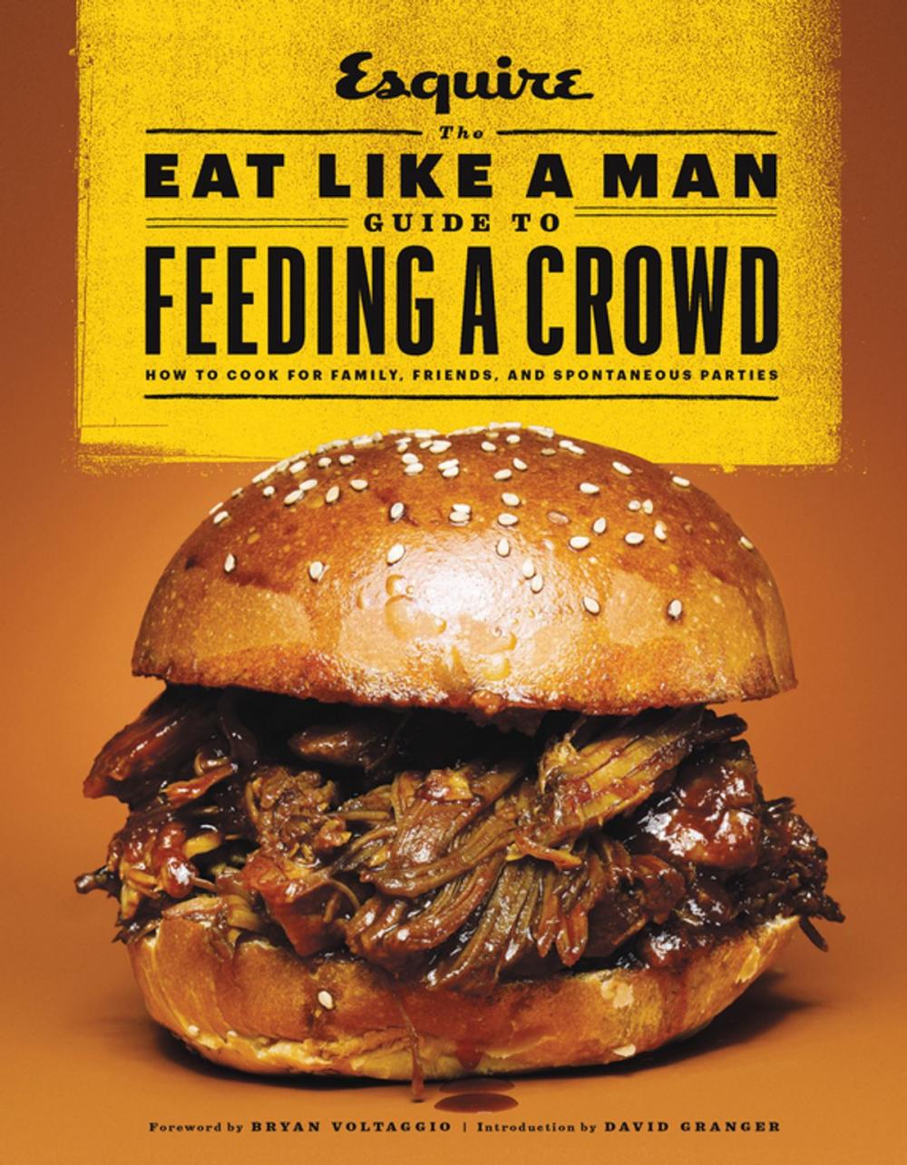 Big bigCover of The Eat Like a Man Guide to Feeding a Crowd