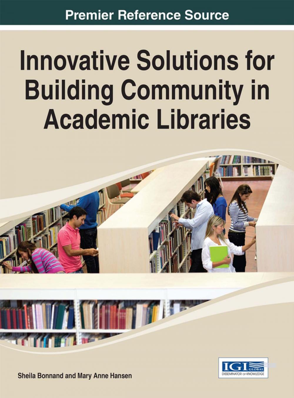 Big bigCover of Innovative Solutions for Building Community in Academic Libraries