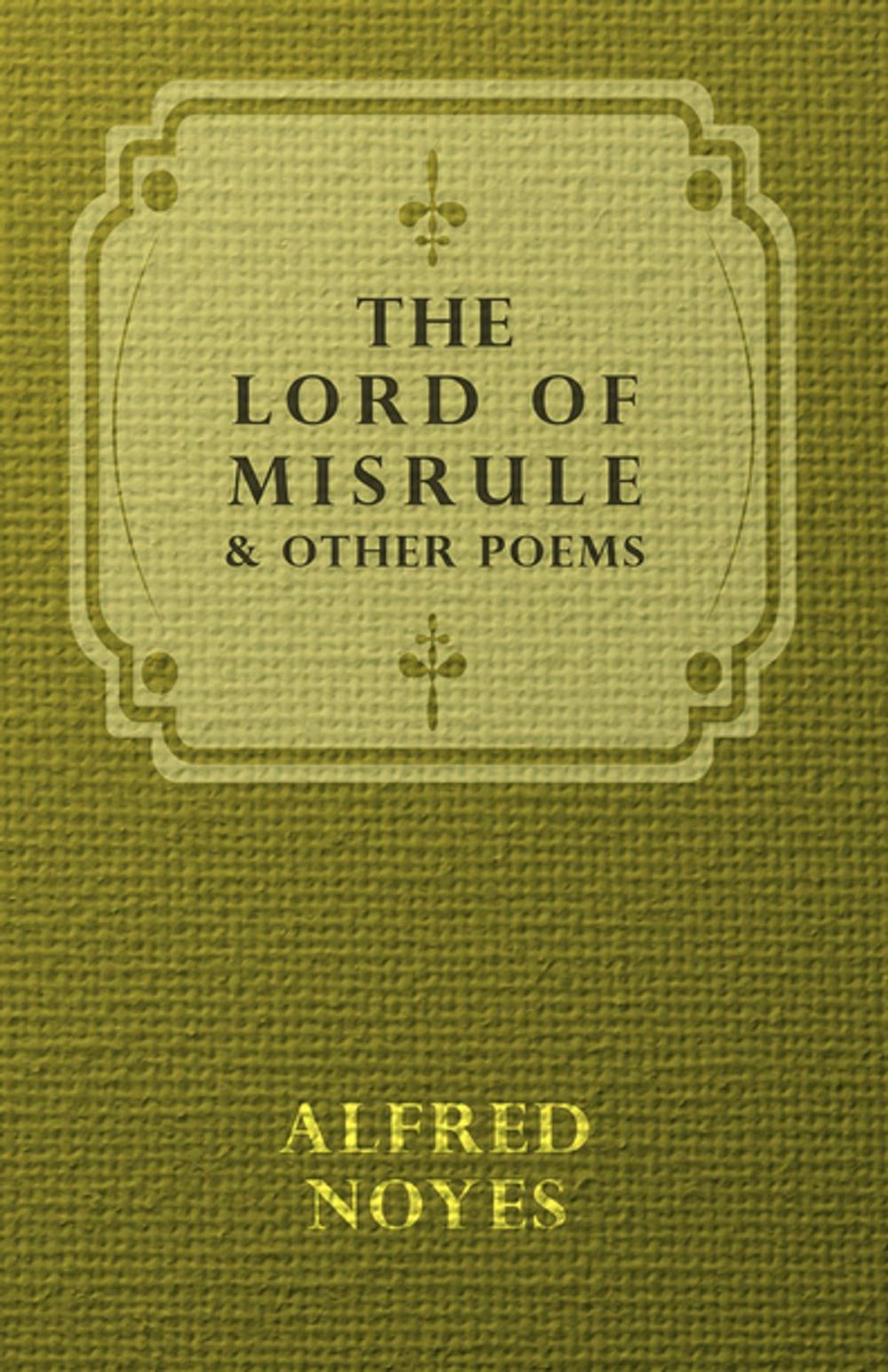 Big bigCover of The Lord Of Misrule, And Other Poems