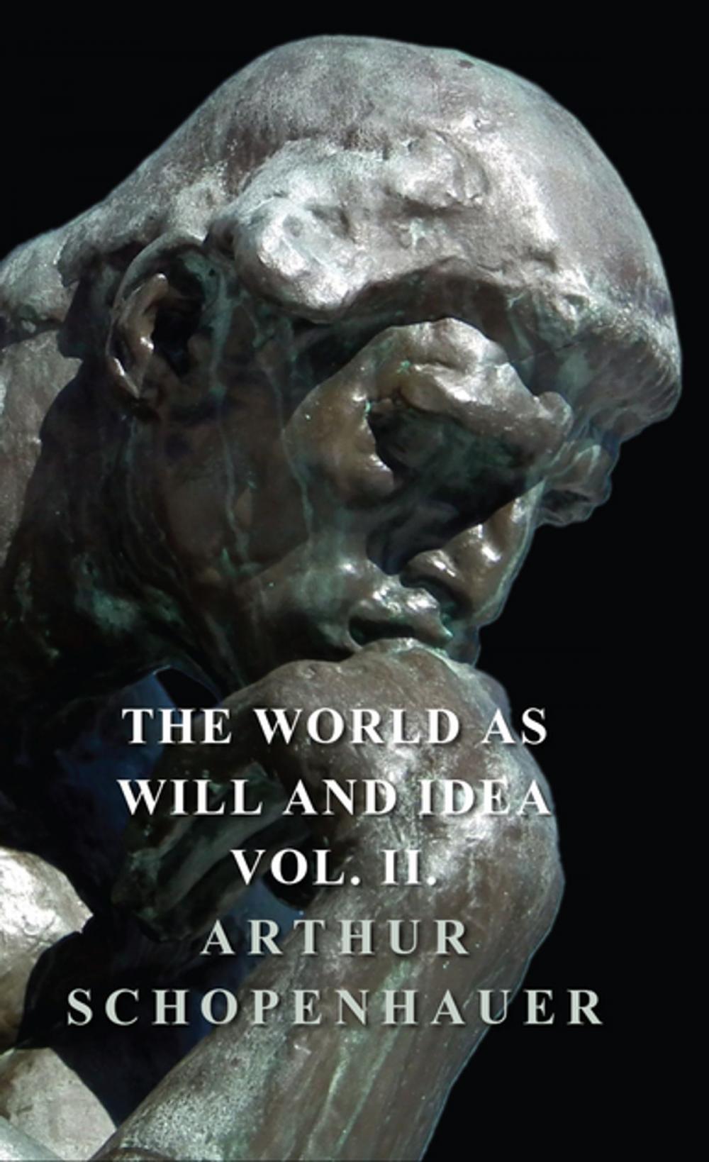 Big bigCover of The World as Will and Idea - Vol. II.