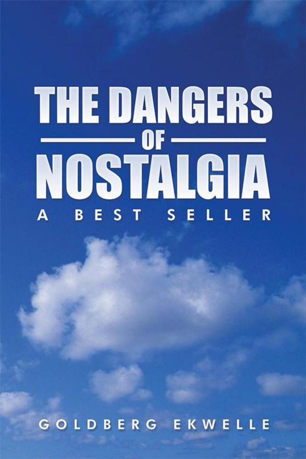 Big bigCover of The Dangers of Nostalgia