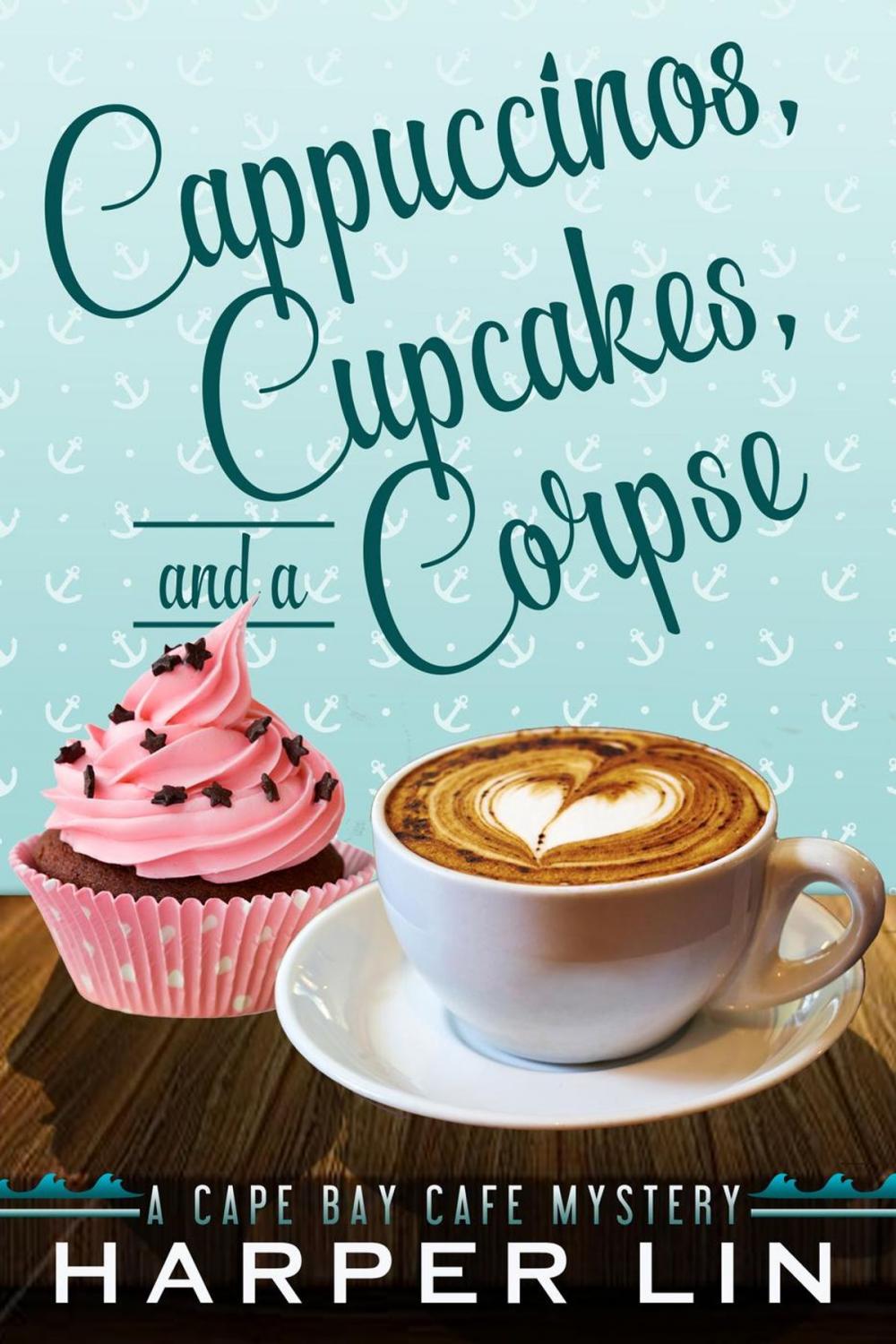 Big bigCover of Cappuccinos, Cupcakes, and a Corpse