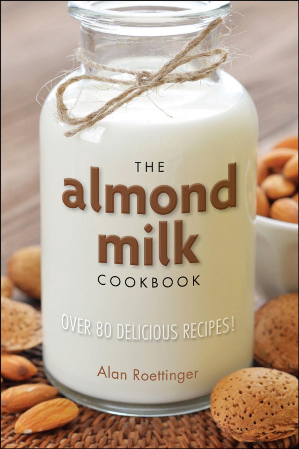 Big bigCover of The Almond Milk Cookbook