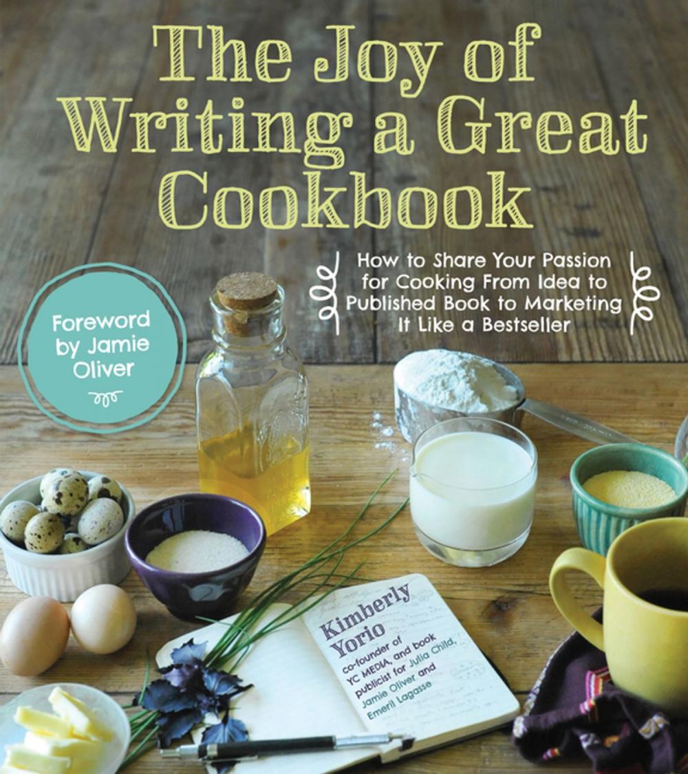 Big bigCover of The Joy of Writing a Great Cookbook