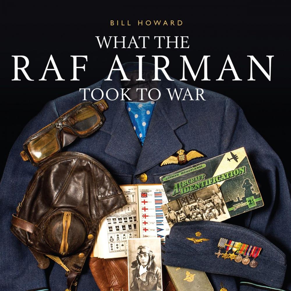 Big bigCover of What the RAF Airman Took to War