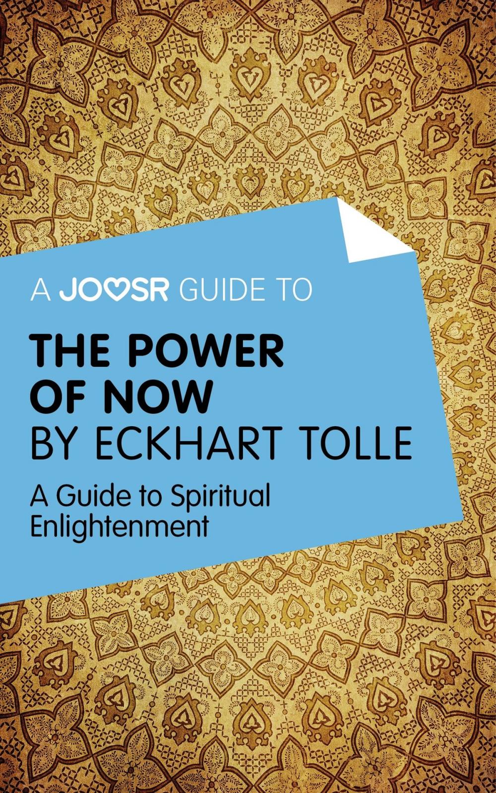 Big bigCover of A Joosr Guide to... The Power of Now by Eckhart Tolle: A Guide to Spiritual Enlightenment