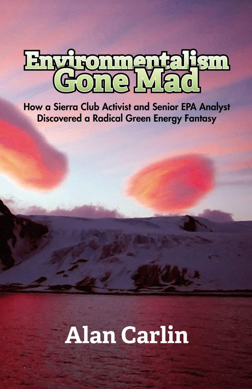 Big bigCover of Environmentalism Gone Mad